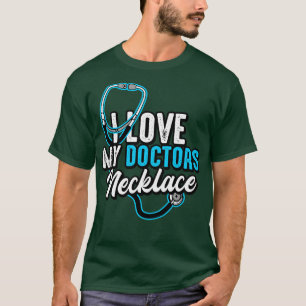 T-shirt Docteur J'Aime Mon Docteur Collier