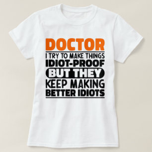 T-shirt Docteur J'Essaie De Rendre Les Choses Drôle Dit Do