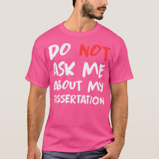 T-shirt Docteur Ne Me Posez Pas De Questions Sur Ma Disser