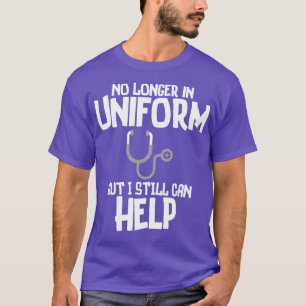 T-shirt Docteur Retraité N'Est Plus En Uniforme Mais Je Pe