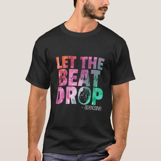 T-shirt Doctor Nurse Let The Beat Drop Adenosine (Devant)