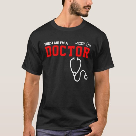 T-shirt Doctor  Trust Me I'm A Doctor (Devant)
