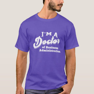 T-shirt Doctorat en administration des affaires Phd Doctor
