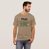 T-shirt Doctorat en cours Tout sauf la dissertation T-shir (Devant entier)