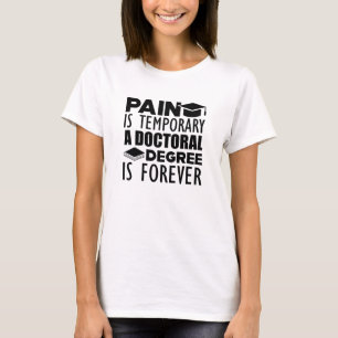 T-shirt Doctorat - La douleur est temporaire