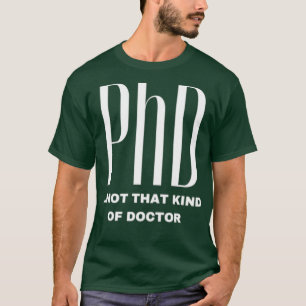 T-shirt Doctorat Pas Ce Genre De Docteur Drôle Cadeau Drôl