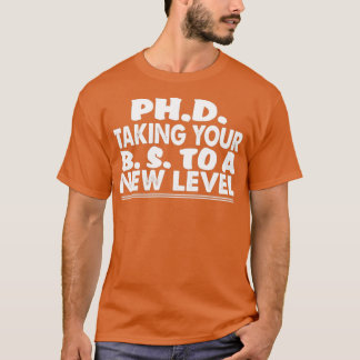 T-shirt Doctorat portant votre BS à un nouveau niveau drôl