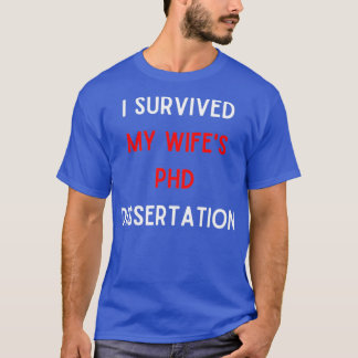 T-shirt Doctorat Survivor Graduation Doctorale étudiante J