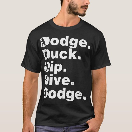 T-shirt Dodge Duck Dip Dive Dodge Funny Dodgeball noir bo (Devant)