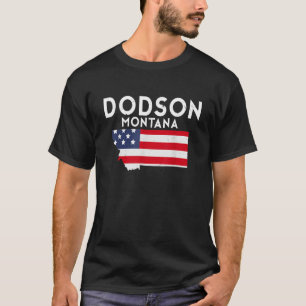 T-shirt Dodson Montana USA State America Travel Montanan
