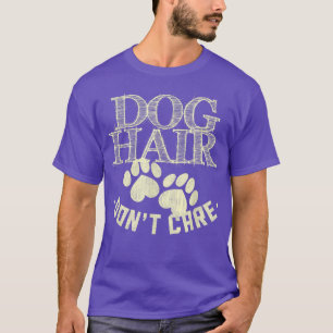 T-shirt Dog Hair Don't Care Cute Funny Animal Lover Toxits