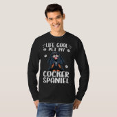T-shirt Dog  Life Goal Pet My Cocker Spaniel Dog (Devant entier)