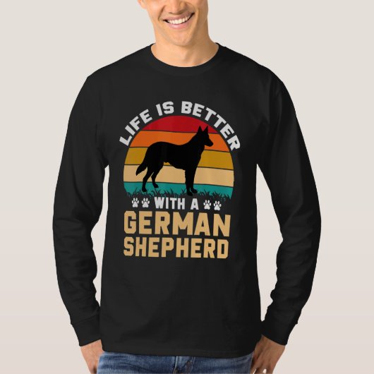 T-shirt Dog lover gifts - life is better with German Sheph (Devant)