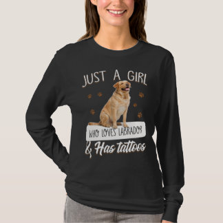 T-shirt Dog Lover | Just A Girl Who Loves Labrador Tattoos