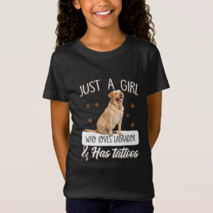 T-Shirt Dog Lover   Just A Girl Who Loves Labrador Tattoos
