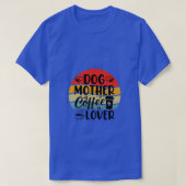 T-SHIRT DOG MÈRE COFFE LOVER 2 (Design devant)