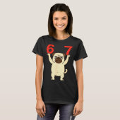 T-shirt Dog Pug Funny 67 Meme Six Seven (Devant entier)