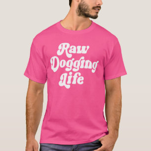 T-shirt Dogging Brut Vie Drôle Citation Vintage Trending P