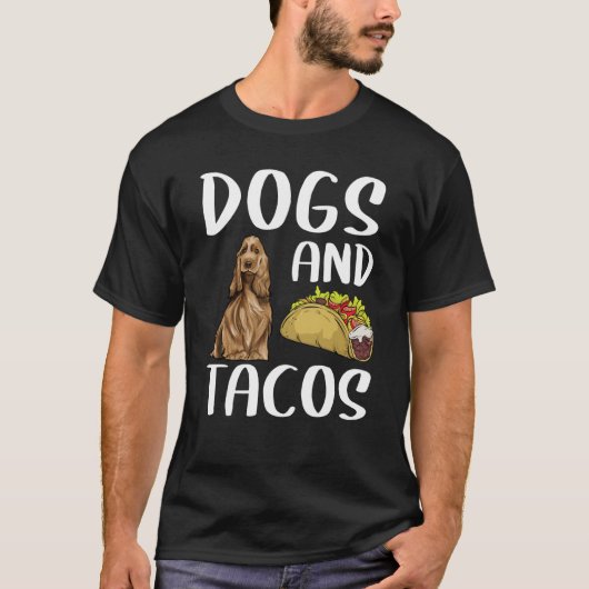 T-shirt Dogs And Tacos English Cocker Spaniel Mexican Food (Devant)