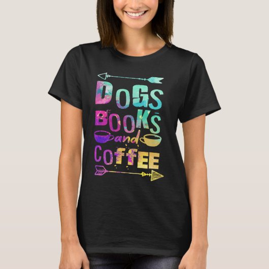 T-shirt Dogs Books And Coffee  Coffee Drinker Book Nerds   (Devant)