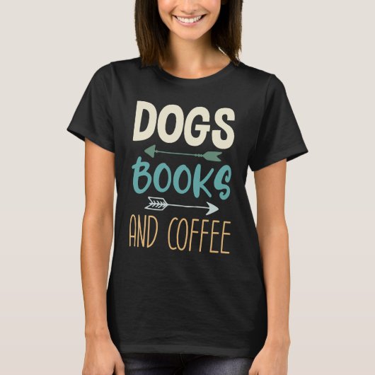 T-shirt Dogs Books And Coffee Coffee Drinker Book Nerds (Devant)