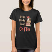 T-shirt Dogs Books And Coffee Coffee Drinker Book Nerds 3 (Devant)