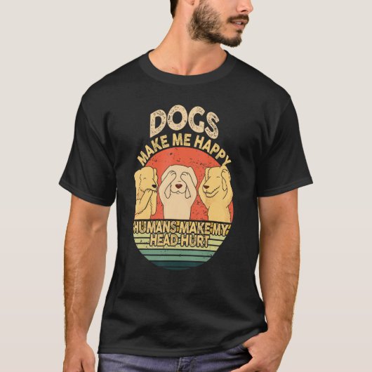 T-shirt Dogs Make Me Happy Human Make My Head Hurt  Dog  1 (Devant)
