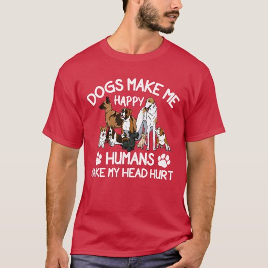 T-shirt Dogs Make Me Happy Humans Make My Head Hurt retro (Devant)