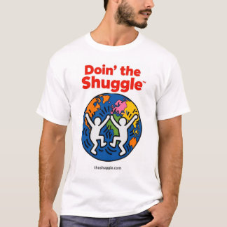 T-shirt Doin’ the Shuggle™️