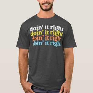 T-shirt Doit It Right Motivational Typography Design 1