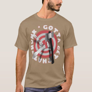 T-shirt Doit Obtenir Que ThUNTree Stump Impalement Cible