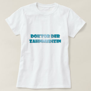 T-shirt Doktor der Zahnmedizin
