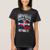 T-shirt Dominican Happiest When Im In The Dominican Republ (Devant)