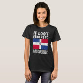 T-shirt Dominican Republic Flag Souvenir If lost send me (Devant entier)