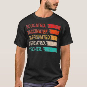 T-shirt Don de l'enseignant Dédic vacciné éduqué