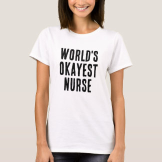 T-shirt Don d'infirmière le plus Okayest dans le monde