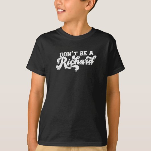 T-shirt Don’t be a richard - relationship (Devant)