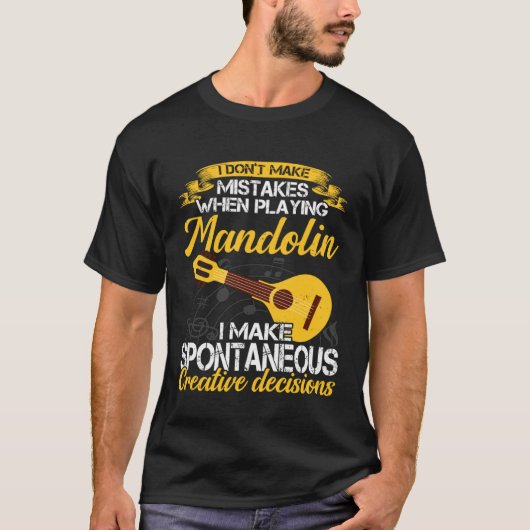 T-shirt Don t Make Mistakes Playing Mandolin Musician Play (Devant)