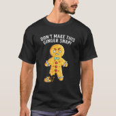 T-shirt Don t Make This Ginger Snap Redhead Funny Christma (Devant)