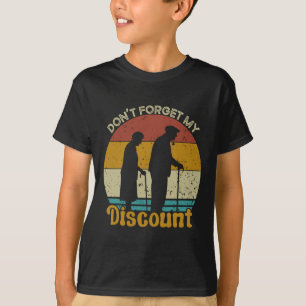 T-shirt Don&# ; t Oublier Mon Remise Drôle Vieux gens Faun