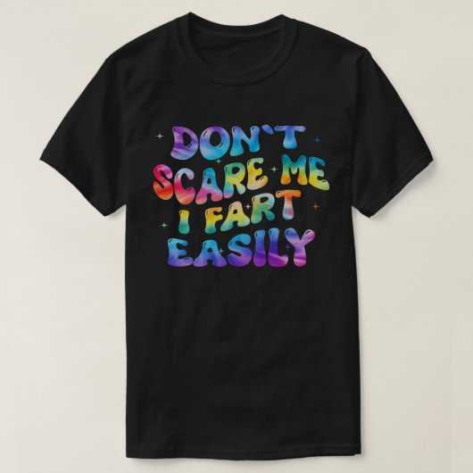 T-shirt Don’t Scare Me I Fart Easily Funny Humor Quote  (Design devant)