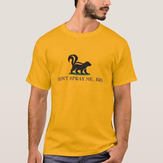 T-shirt Don’t Spray Me, Bro Skunk Customizable (Devant)