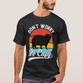 T-shirt Don’t Worry Be Capy – Funny Retro Capybara Design (Devant)