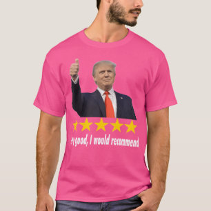 T-shirt Donald Trump 5 Star Review Je Recommanderais