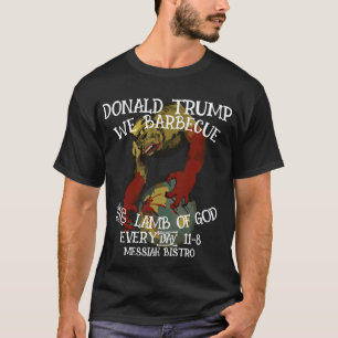 T-SHIRT DONALD TRUMP BBQ AGNEAU DIEU TOUS LES JOURS