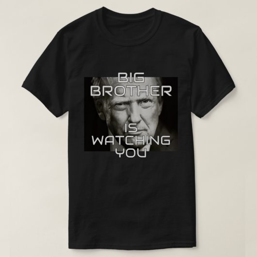 T-shirt Donald Trump Big Brother is Watching (Design devant)