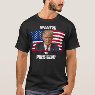 T-shirt Donald Trump Le Plus Recherché Pour Le Président 2