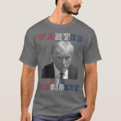 T-shirt Donald Trump Mugshot Recherché pour le président 2 (Devant)