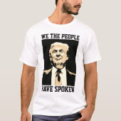 T-shirt DONALD TRUMP, NOUS LES GENS AVONS PARLÉ DES T-shir (Devant)