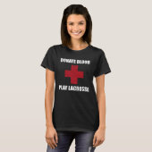 T-shirt Donate Blood Play Lacrosse   Lacrosse Player (Devant entier)